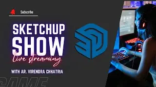 LIVE Sketchup Show by Vizign Studio #sketchup #livestream #livestreaming