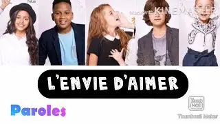 L'envie d'aimer - Kids United - Paroles