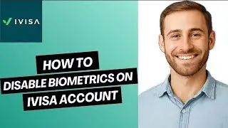 How to Disable Biometrics on iVisa Account