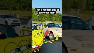 That One Guy at Every Car Meet! #shorts #memes