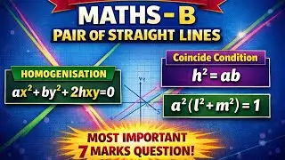 HOMOGENISATION MOST IMPORTANT 7 MARKS COINSIDE QUESTION | PAIR OF STRAIGHT LINES| INTER FIRST MATHSB