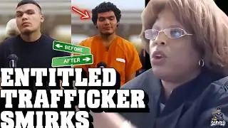 Entitled Human Trafficker REMORSELESS in Judge Boyd's Court