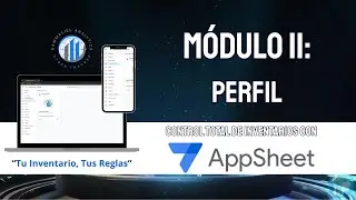 M&oacute;dulo 2: Perfil Par&aacute;metros de Inventario | Tutorial: Plantilla AppSheet de Inventarios StockTracker