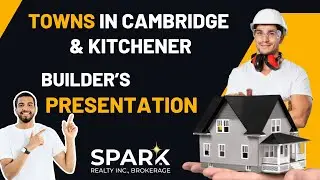 Towns in Cambridge & Kitchener Builder's Presentation! 🔥| SparkRealty