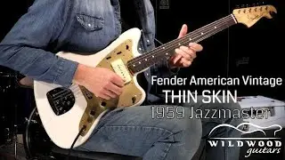 Fender American Vintage Thin Skin 1959 Jazzmaster  •  Wildwood Guitars