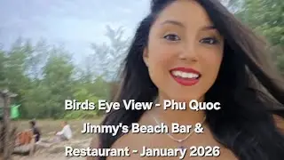 Birds Eye View - Phu Quoc Jimmy's Beach Bar & Restaurant - January 2026