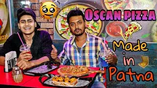 Oscan Pizza || Food blog episode-1 || Made in Patna || Maujjmasti vlogggers ||