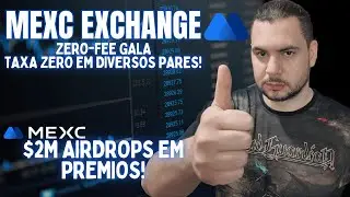MEXC Zero-Fee Gala: 0 Taxas no Spot e Futures + Eventos Ativos com Airdrops de $2 Milh&otilde;es!