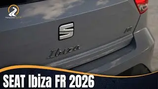 SEAT Ibiza FR 2026 | EL MAS DESEADO!!!