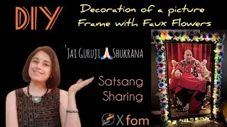 Guru purnima|DIY flower decoration of Guruji&rsquo;s Swarup|Satsang Shared #jaiguruji #shukranaguruji #diy