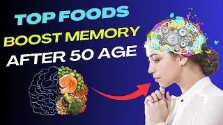 Boost Memory and Brain Health After 50 with These Foods