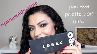 PAN THAT PALETTE 2019 INTRO | #PANASOLDASTIME