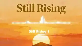Still Rising | Silent Motivation Instrumental for Progress