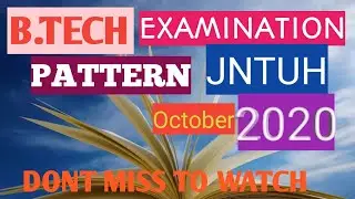 B.tech Examination Pattern october 2020||JNTUH||B.tech NEW Exam Pattern||