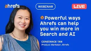 Powerful ways Ahrefs can help you win more in Search and AI (September)