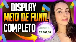 REDE DE DISPLAY Afiliados: Campanha na Rede de Display do Google Ads Para Meio de Funil