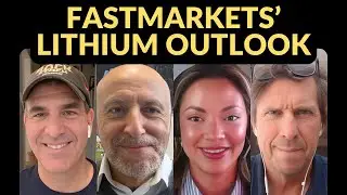 Fastmarkets' Lithium Outlook | Raju Daswani & Grace Asenov