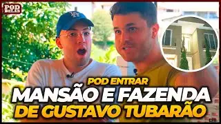 TUDO DA MANSÃO E FAZENDA DE GUSTAVO TUBARÃO