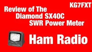 Review of the Diamond Antenna SX40C SWR-Power meter