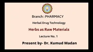 Herbal Drug Technology  | Herbs as Raw Materials | AKTU Digital Education