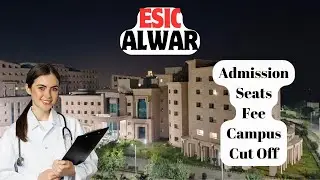 ESIC Alwar | Admission | Fee | Cut Off | Seats | Infrastructure  #achagyan #mbbs