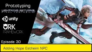 Unity ORK Framework Series - 30 Hope Estheim NPC