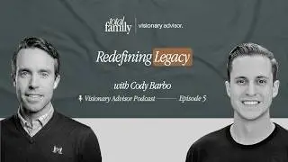 From Morbid to Meaningful: Why Legacy Needs Inspiration | Visionary Advisor (Ep. 5)