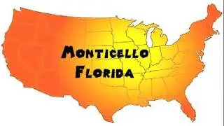 How to Say or Pronounce USA Cities &mdash; Monticello, Florida