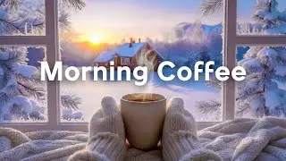 Morning Coffee ☕❄️ Positive & Cozy Vibes Playlist 2026 ☀️ Uplifting Chill Music Mix