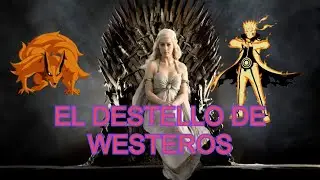 Naruto x Game of thrones El destello de Westeros  Prologo x Cap 1