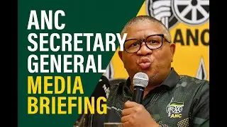 ANC NWC Media Briefing &ndash; Fikile Mbalula Speaks