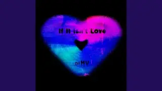 If It Isn't Love