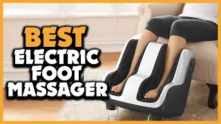 ✅Top 5 Best Electric Foot Massager in 2023