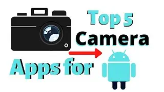 Top 5 camera apps for android |Top 5 Professional DSLR Camera Apps for Android|Professional Cam Apps