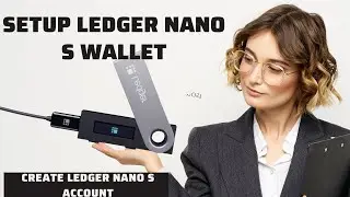 How To Set Up An Account In Ledger Nano S? Easy Steps To Set UP Leger Nano S Account