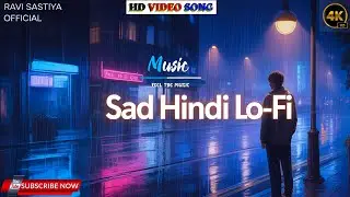 Sad Hindi Lo-Fi | Heartbreak & Tanhai Music | Broken Dreams & Memories