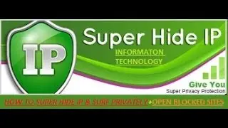 How To Use Super Hide IP To Surf Privately