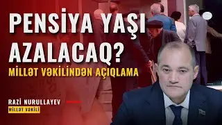 Millət vəkili gələn il pensiyaların nə qədər artacağını açıqladı