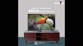 Brand Work: Akiva | Enjoy every moment with Akiva 4K LED TV equipped with cutting-edge modern tech.