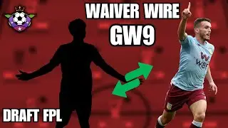GW9 BEST WAIVER picks for DRAFT FPL!