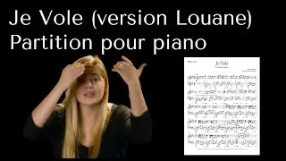Je Vole - Piano (Sheet Music / Partition) - Louane 
