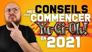 Mes conseils pour commencer Yu-Gi-Oh en 2021 ! - Zouloux