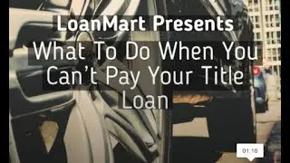 What To Do When You Can't Pay Your Title Loan