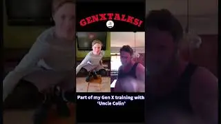 Gen X Training (Re-edit)