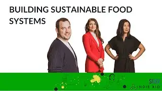 Building Sustainable Food Systems | IndieBio | SOSV