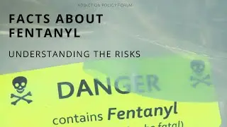 Facts about Fentanyl: Understanding the Risks