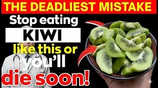Eating Kiwi 8 Dangerous Mistakes Seniors MUST Avoid!