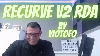 Recurve V2 RDA von Wotofo neu gewickelt