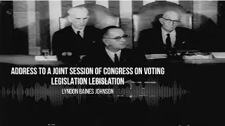 LBJ Address to Congress: Lyndon Baines Johnson
