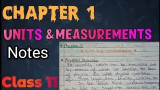 Chapter -1 Units and measurements | Class 11 physics | Well arranged Notes. #physics